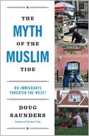 download The Myth of the Muslim Tide : Do Immigrants Threaten the West? book