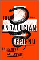 The Andalucian Friend by Alexander Soderberg: Book Cover