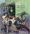 Two Crafty Criminals! by Philip Pullman: CD Audiobook Cover