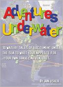 Adventures Underwater by Ian Usher: NOOK Book Cover
