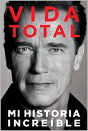 Vida Total by Arnold Schwarzenegger: Book Cover