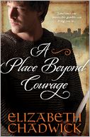 A Place Beyond Courage by Elizabeth Chadwick: NOOK Book Cover