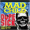 Dope Sick by Mad Child: CD Cover