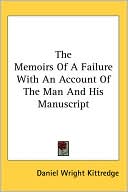 The Memoirs of a Failure with an Account of the Man and His Manuscript