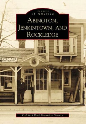 Abington, Jenkintown and Rockledge: Pennsylvania