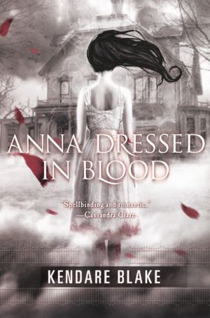 Anna Dressed in Blood (Turtleback School & Library Binding Edition)
