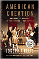 American Creation: Triumphs and Tragedies at the Founding of the Republic