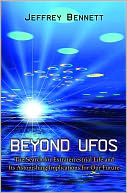 download Beyond UFOs : The Search for Extraterrestrial Life and Its Astonishing Implications for Our Future book