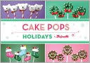 Cake Pops Holidays by Bakerella: Book Cover
