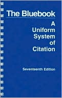 The Bluebook: A Uniform System of Citation