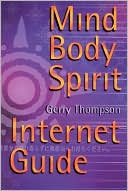 Mind Body Spirit: Internet Guide