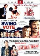 Father Hood/Life with Mikey/Swing Vote