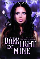 Dark Light of Mine by John Corwin: NOOK Book Cover