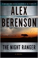 The Night Ranger (John Wells Series #7) by Alex Berenson: Book Cover