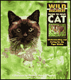 Wild Discovery Guide to Your Cat: Understanding and Caring for the Tiger Within