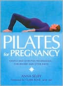 Pilates for Pregnancy: Gentle and Effective Techniques for before and after Birth