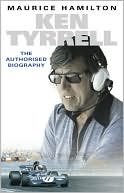 Ken Tyrrell: The Authorised Biography