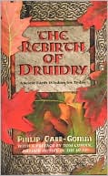 Rebirth of Druidry: Ancient Eath Wisdom for Today
