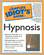 The Complete Idiot's Guide to Hypnosis
