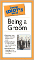 The Pocket Idiot's Guide to Being a Groom