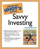 Complete Idiot's Guide to Savvy Investing