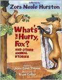 What's the Hurry, Fox?: And Other Animal Stories