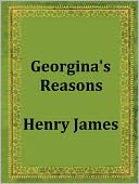 download Georgina's Reasons by Henry James book