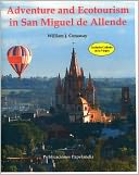 download Adventure and Ecotourism in San Miguel de Allende book