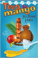 Two To Mango by Jill Marie Landis: NOOK Book Cover