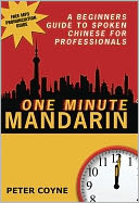download One Minute Mandarin : A Beginner's Guide to Spoken Chinese for Professionals book