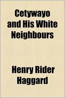 download Cetywayo And His White Neighbours (1888) book