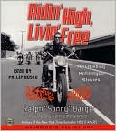 Ridin' High, Livin' Free: Hell-Raising Motorcycle Stories