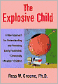 Explosive Child: A New Approach for Understanding and Parenting Easily Frustrated, 