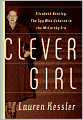 Clever Girl: Elizabeth Bentley, the Spy Who Ushered in the McCarthy Era