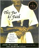 This Far by Faith: Stories from the African American Religious Experience