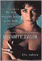The Most Beautiful Woman in the World: The Obsessions, Passions, and Courage of Elizabeth Taylor