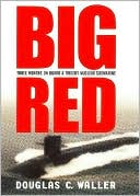 Big Red: Three Months on Board a Trident Nuclear Submarine
