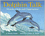 Dolphin Talk: Whistles, Clicks, and Clapping Jaws (Let's-Read-and-Find-out Science Book Series)