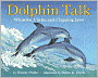 Dolphin Talk: Whistles, Clicks, and Clapping Jaws (Let's-Read-and-Find-out Science Book Series)