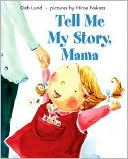 Tell Me My Story, Mama