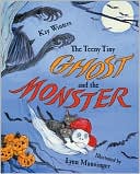 The Teeny Tiny Ghost and the Monster