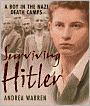 Surviving Hitler: A Boy in the Nazi Death Camps