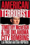 American Terrorist: Timothy McVeigh and the Oklahoma City Bombing