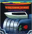 Is This Forever, or What?: Poems & Paintings from Texas