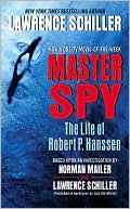 Master Spy: The Life of Robert P. Hanssen