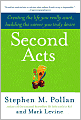 Second Acts: Creating the Life You Really Want, Building the Career You Truly Desire