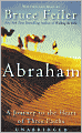Abraham: A Journey to the Heart of Three Faiths