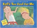 Earl's Too Cool for Me