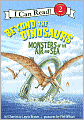 Beyond the Dinosaurs: Monsters of the Air and Sea (I Can Read Book Series: Level 2)