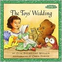 Toys' Wedding (Maurice Sendak's Little Bear Series)